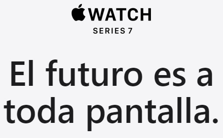 Apple Watch Series 7. El futuro es a toda pantalla.